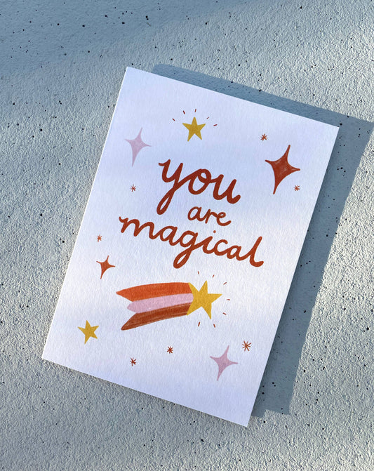 You Are Magical Card - Friend Positivity Love Valentine's