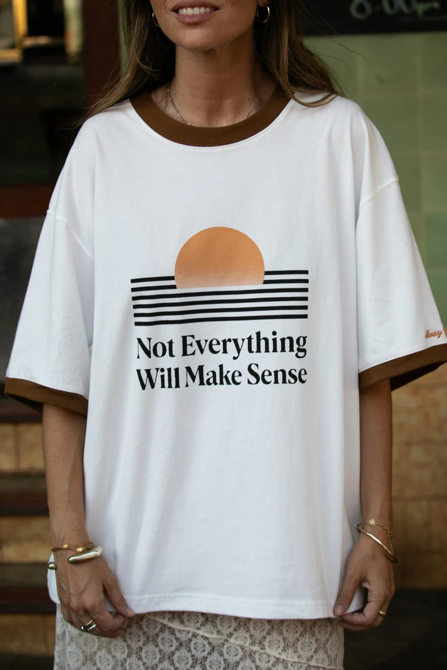 Not Everything Will Make Sense Tee