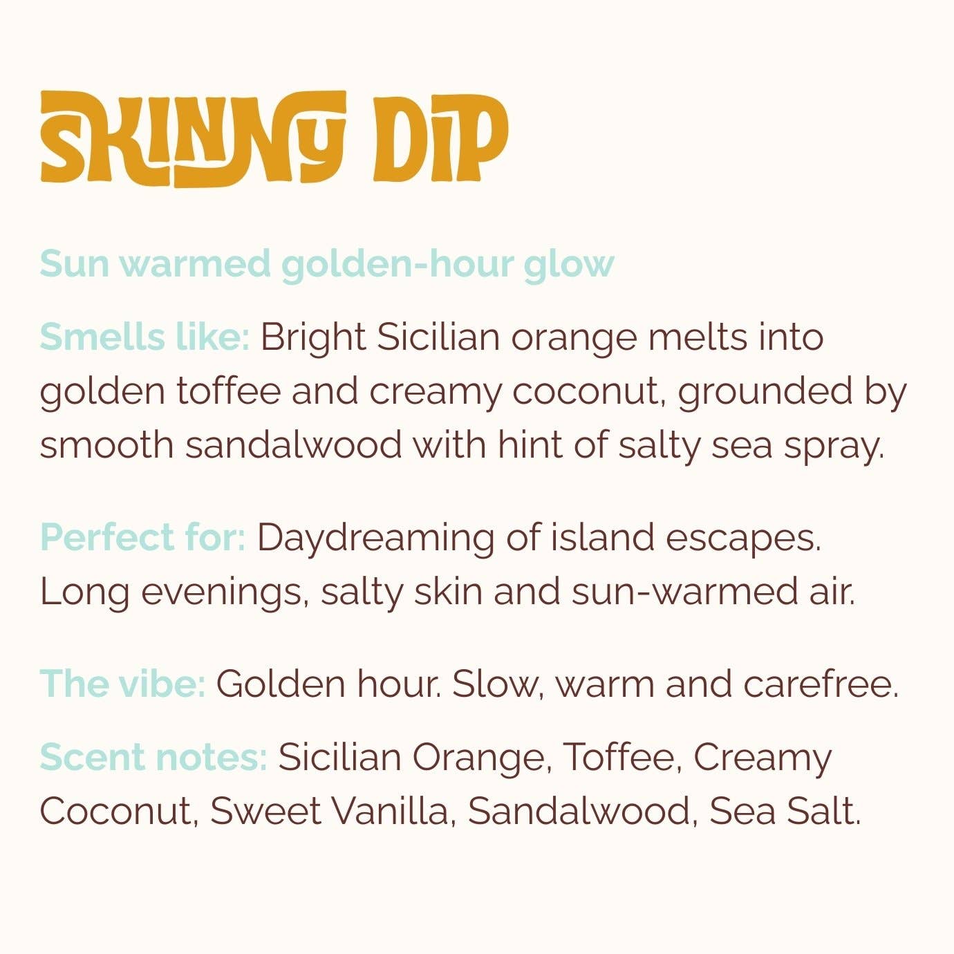 SKINNY DIP | Incense | Orange, Coconut, Toffee, Sea Spray
