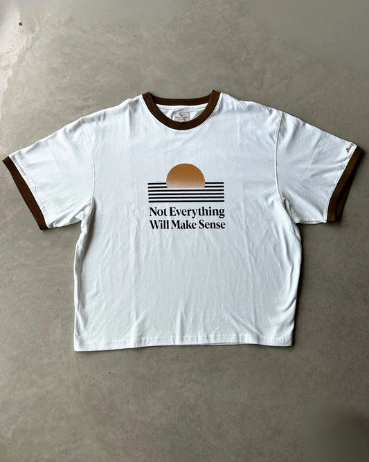 Not Everything Will Make Sense Tee