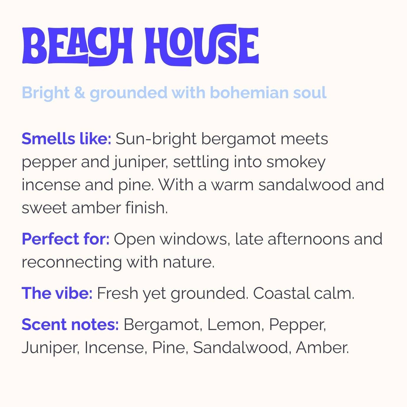 BEACH HOUSE | Incense | Bergamot, Smoky Juniper & Amber
