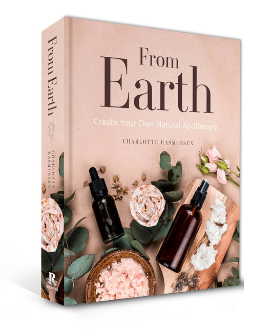 From Earth: Create Your Own Natural Apothecary